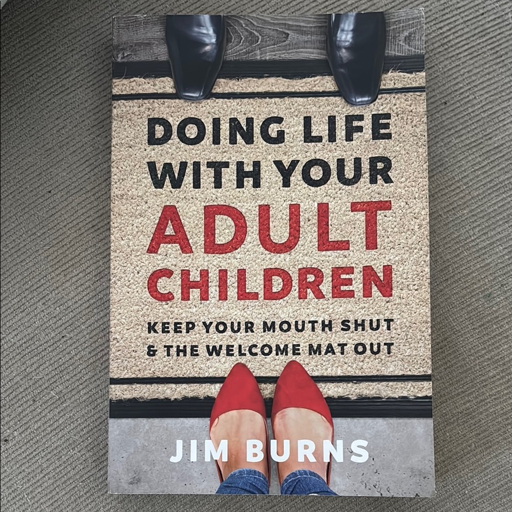 DOING LIFE WITH YOUR ADULT CHILDREN paperback book by Jim Burns